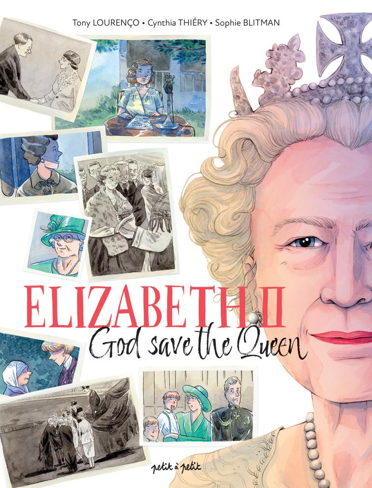 Elizabeth II, God Save The Queen - Cynthia Thiery - PETIT A PETIT