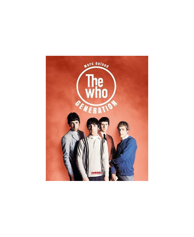 The Who Generation - Marc Dufaud - ROCKFOLK