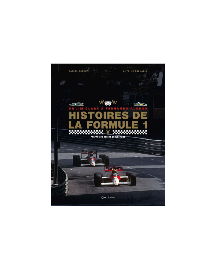 Histoire de la Formule 1 - De Jim Clark à Fernando Alonso - Daniel Ortelli - CASA