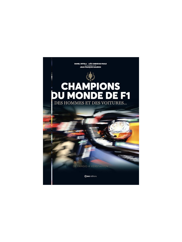 Les Champions du Monde de F1 Et leurs autos - Daniel Ortelli - CASA