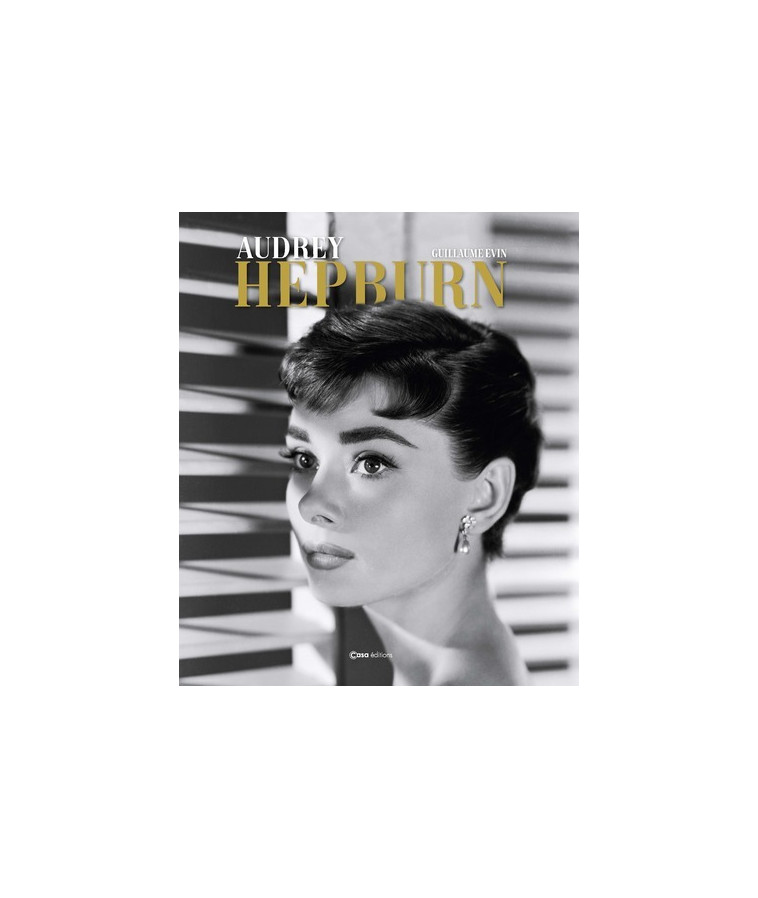 Audrey Hepburn - Guillaume Evin - CASA