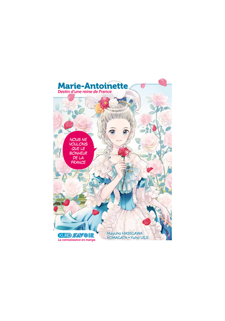 Marie-Antoinette, destin d'une reine de France - Mayuho Hasegawa - KUROKAWA