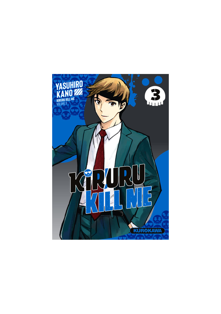 Kiruru kill me - Tome 3 - Yasuhiro Kano - KUROKAWA