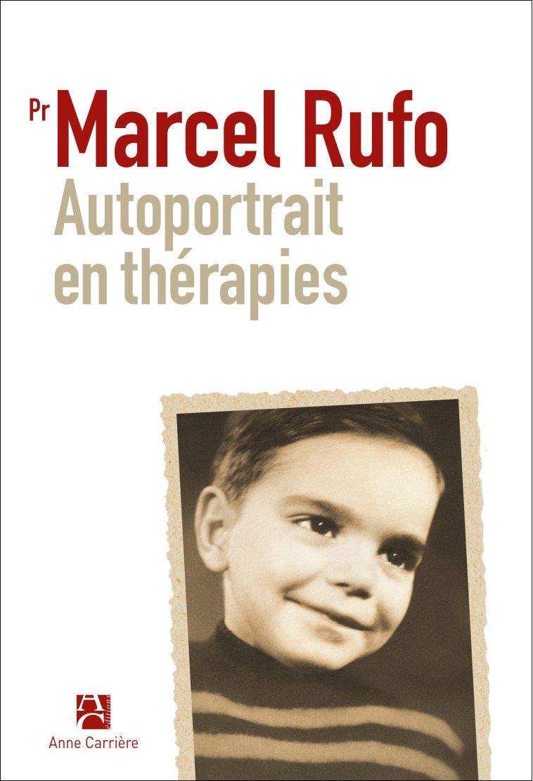 Autoportrait en thérapies - Marcel Rufo - ANNE CARRIERE