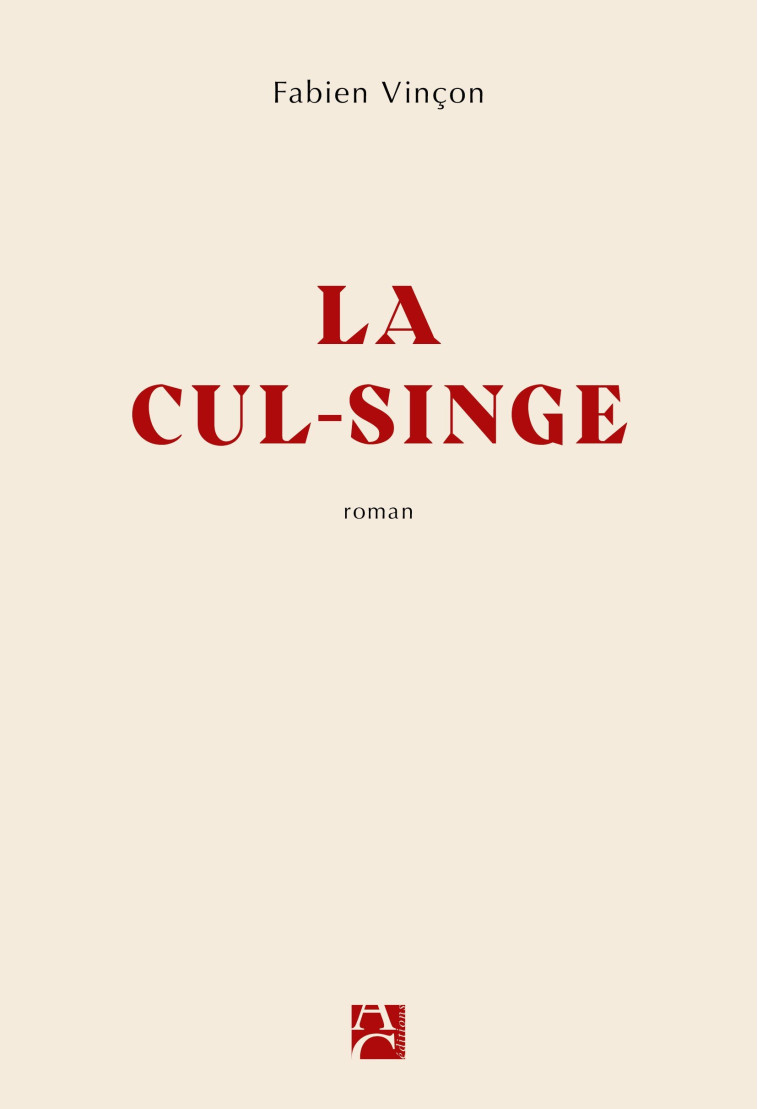 La Cul-singe - Fabien Vinçon - ANNE CARRIERE