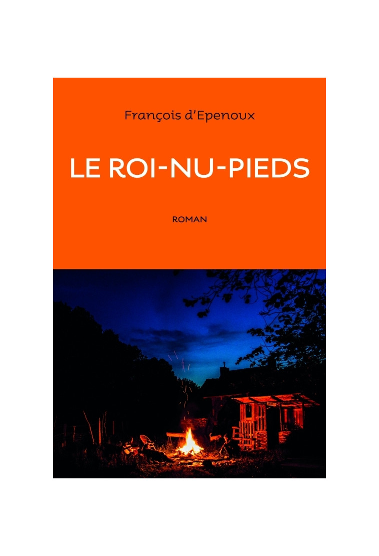 Le roi-nu-pieds - François d'Epenoux - ANNE CARRIERE