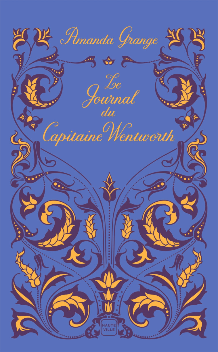 Le Journal du Capitaine Wentworth - Amanda Grange - HAUTEVILLE