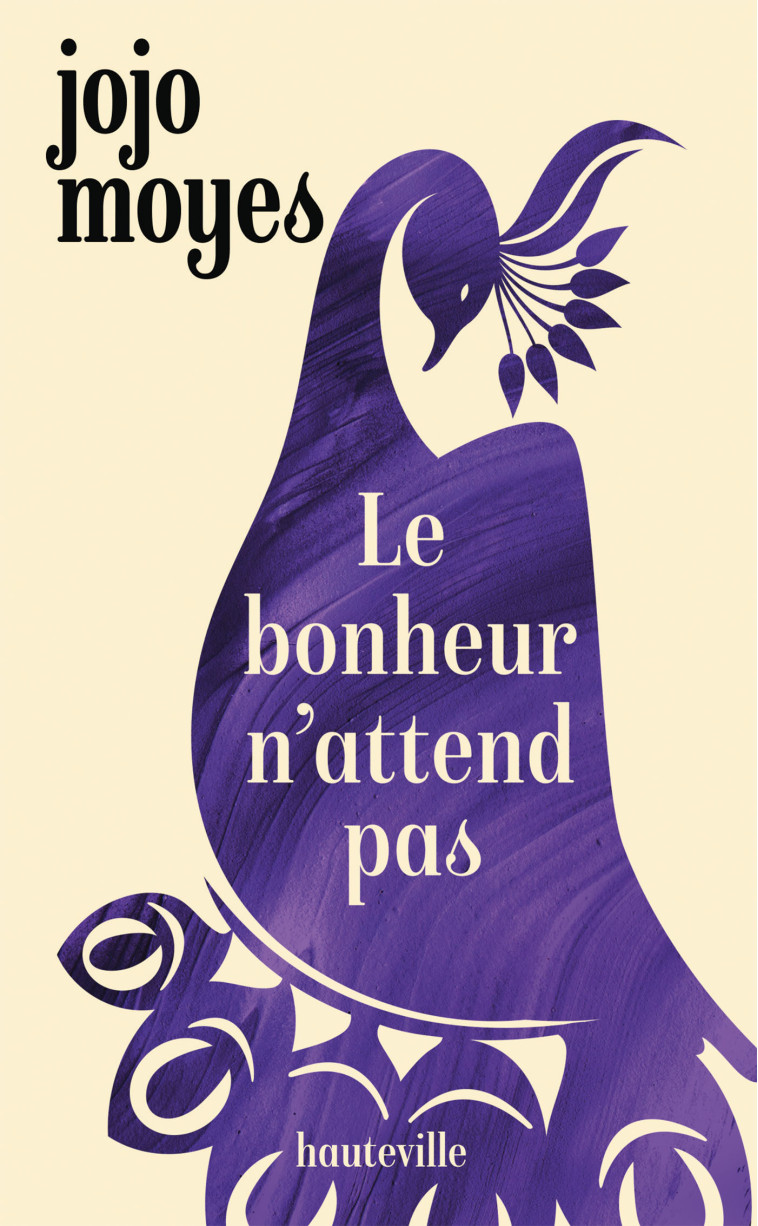 Le bonheur n'attend pas - Jojo Moyes - HAUTEVILLE