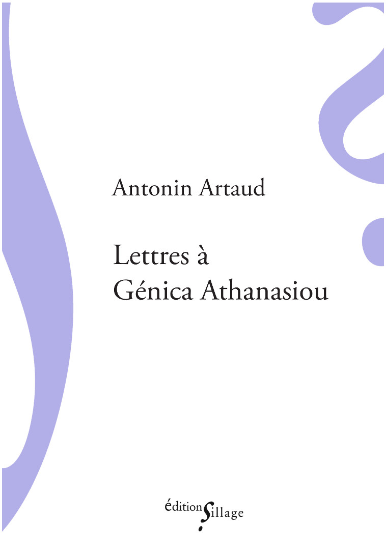 Lettres à Génica Athanasiou - Antonin ARTAUD - SILLAGE