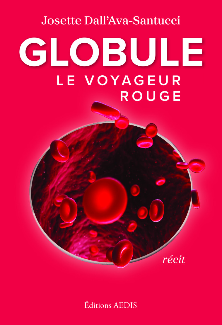 GLOBULE LE VOYAGEUR ROUGE - JOSETTE DALL'AVA SANTUCCI - AEDIS