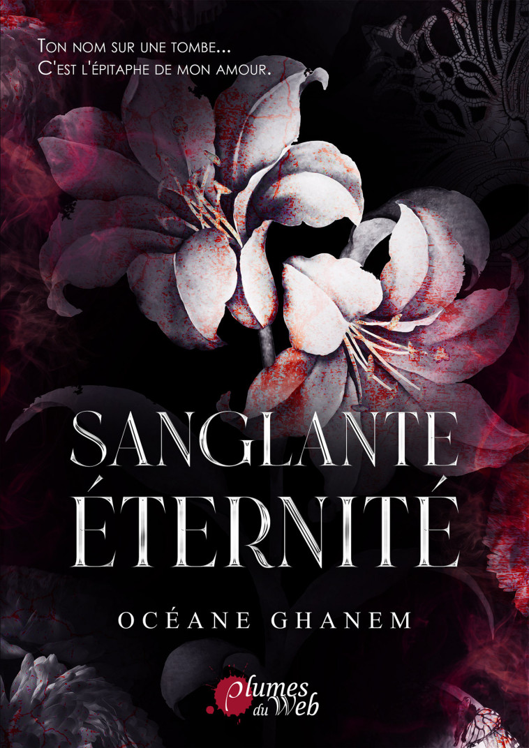 SANGLANTE ETERNITE -  GHANEM OCEANE - PLUMES DU WEB