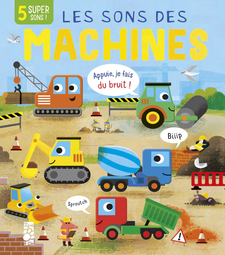 Les sons des machines - Becky Davies - TIGRE ET CIE