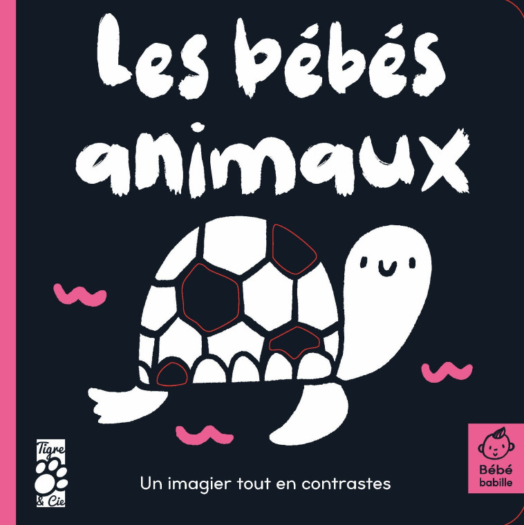 Les Bébés animaux - XXX - TIGRE ET CIE