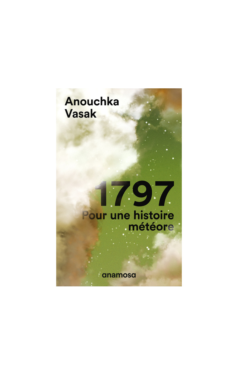 1797 - Pour une histoire de météore - Anouchka Vasak - ANAMOSA