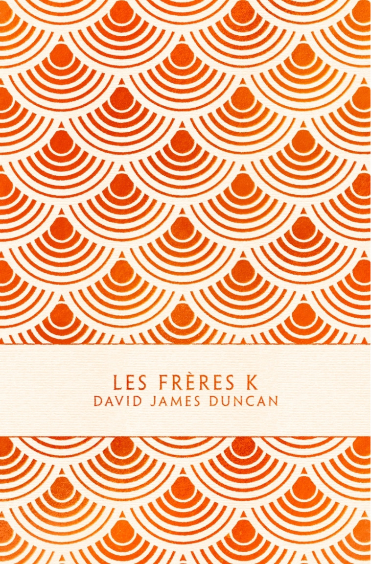 Les Frères K - David James Duncan - LOUVERTURE