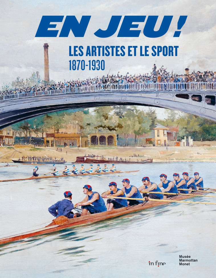 EN JEU ! LES ARTISTES ET LE SPORT 1870-1930 - AURÉLIE GAVOILLE - IN FINE