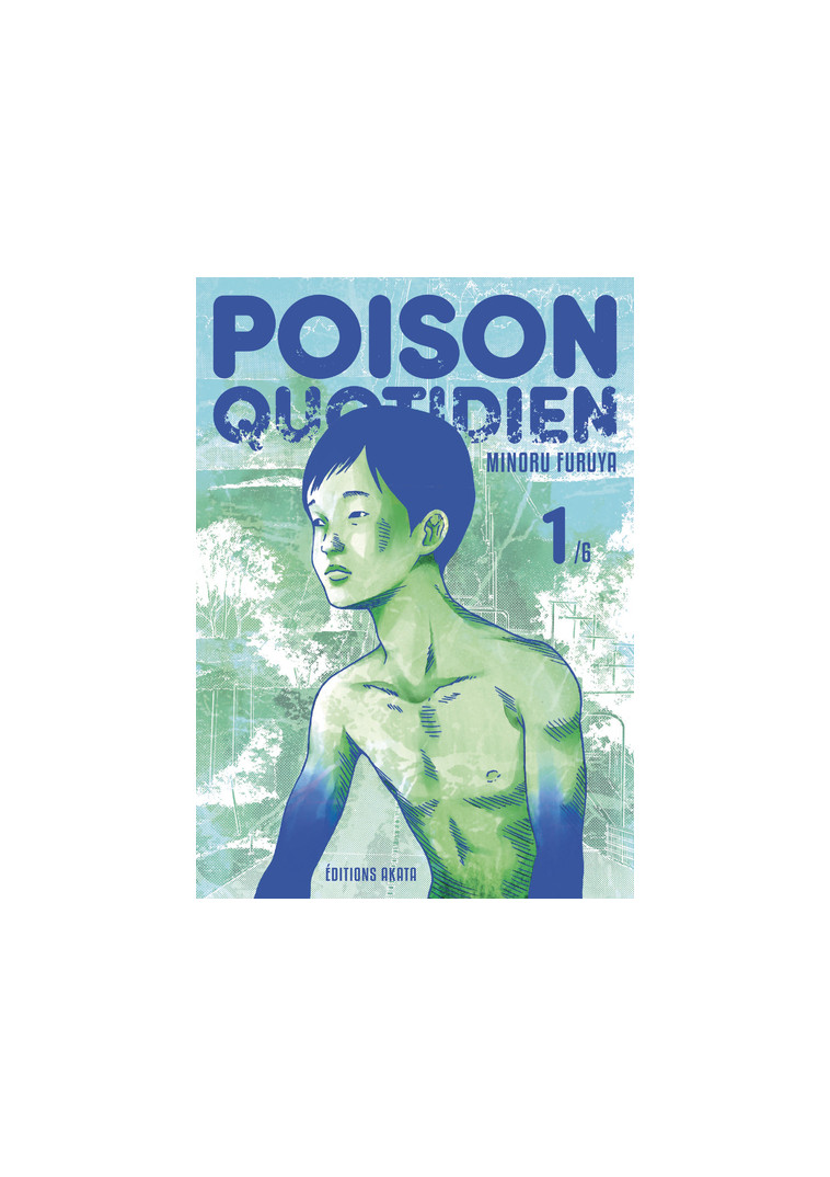 Poison quotidien - Tome 1 - Minoru Furuya - AKATA