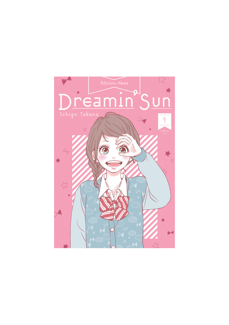 Dreamin' Sun - Nouvelle édition - Tome 1 (VF) - Ichigo Takano - AKATA