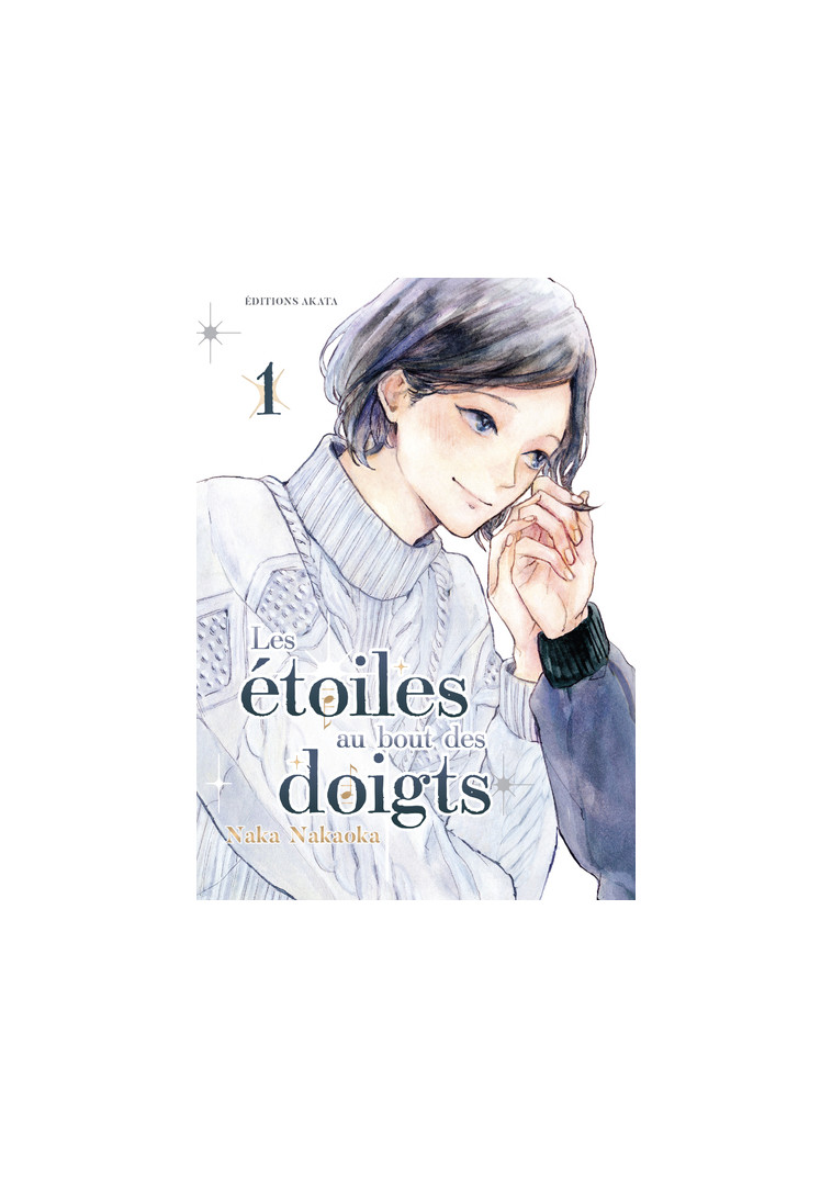 Les étoiles au bout des doigts - Tome 1 - Nakaoka Naka - AKATA