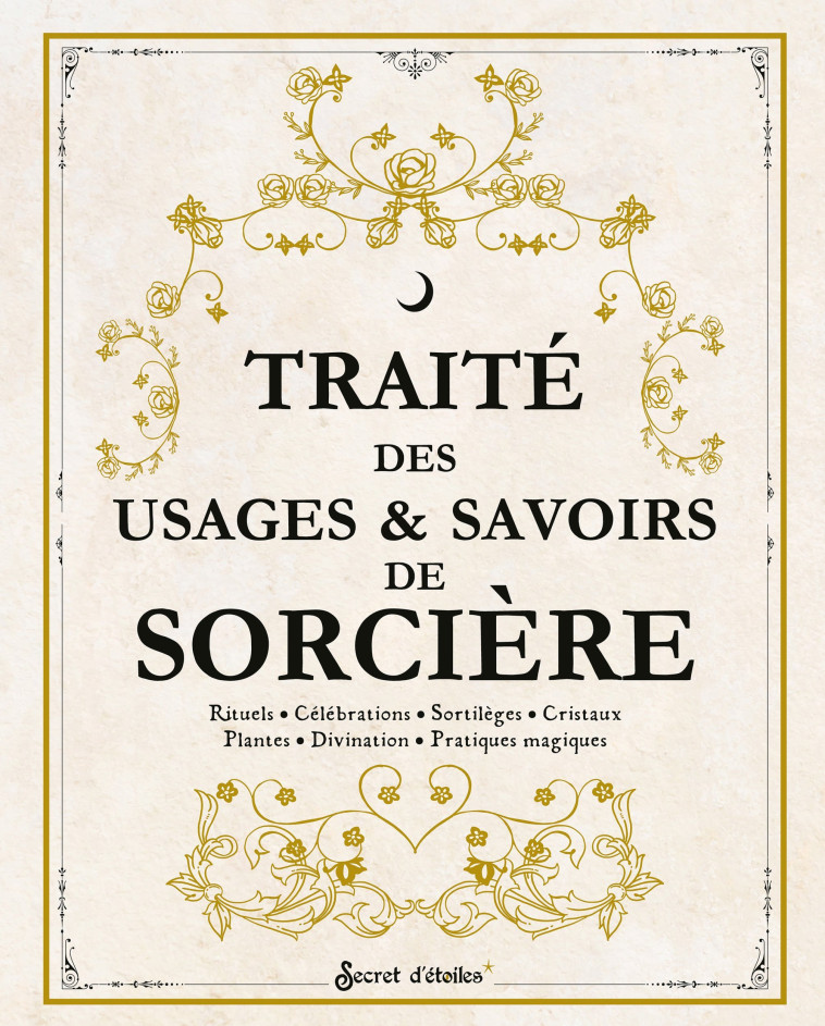 Traité des usages et savoirs de sorcière -  Collectif - SECRET ETOILES