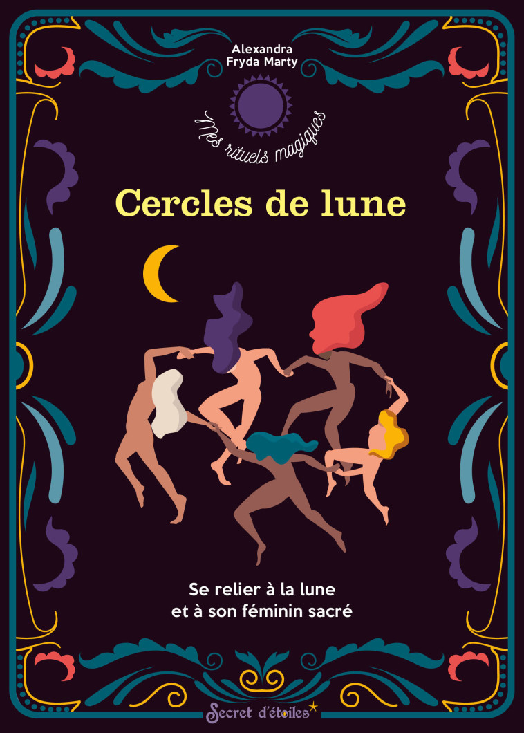 Cercles de lune - Alexandra Fryda Marty - SECRET ETOILES