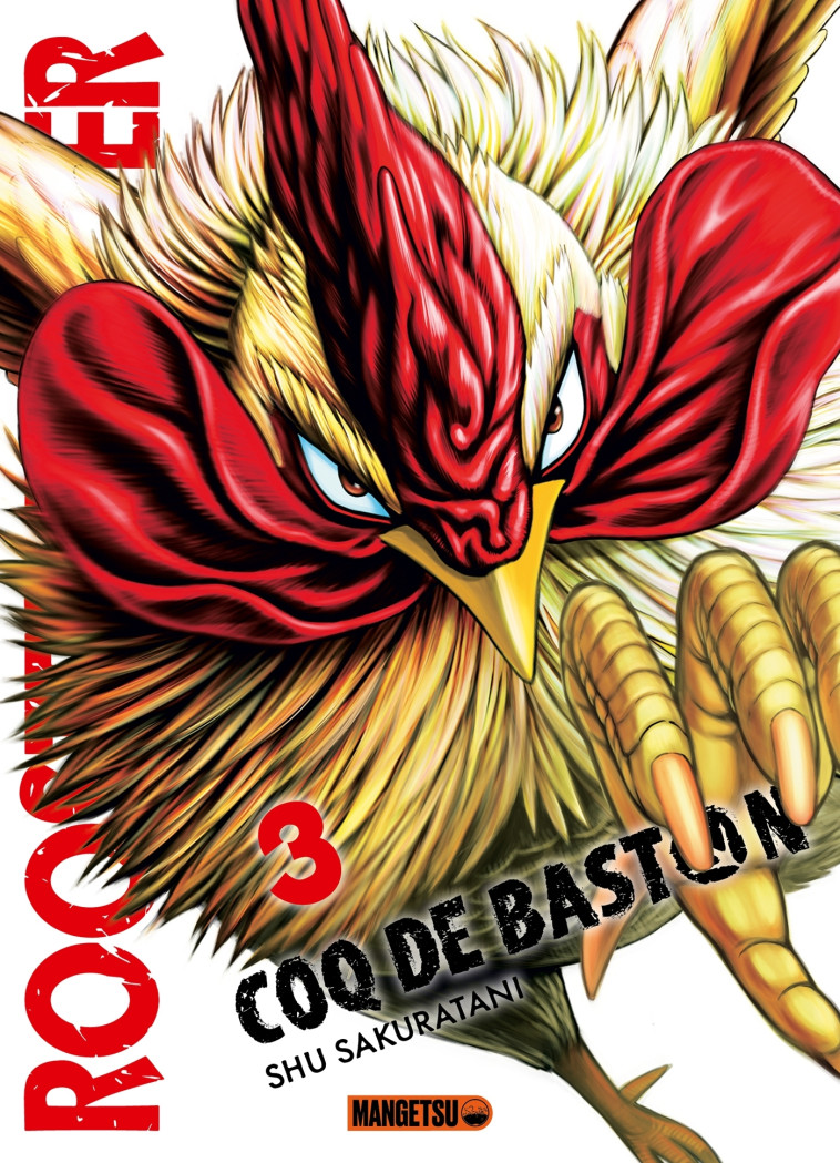 Rooster Fighter - Coq de Baston T03 - Shu Sakuratani - MANGETSU