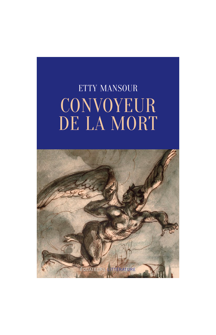 Convoyeur de la mort - Etty Mansour - DES EQUATEURS