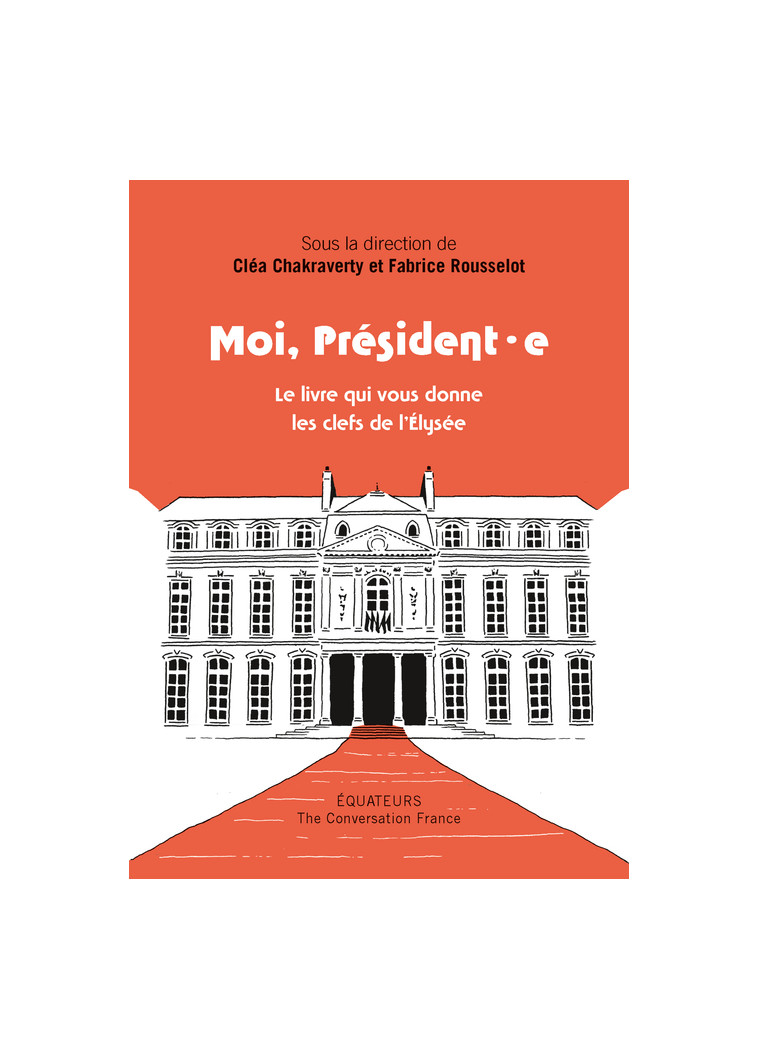 Moi Président, moi Président(e) -  Collectif - DES EQUATEURS