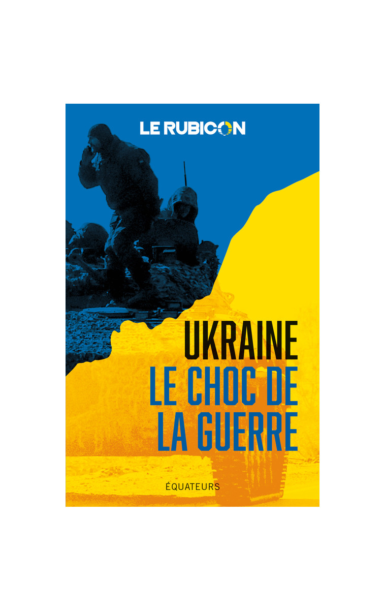 Ukraine, le choc de la guerre -  Collectif - DES EQUATEURS