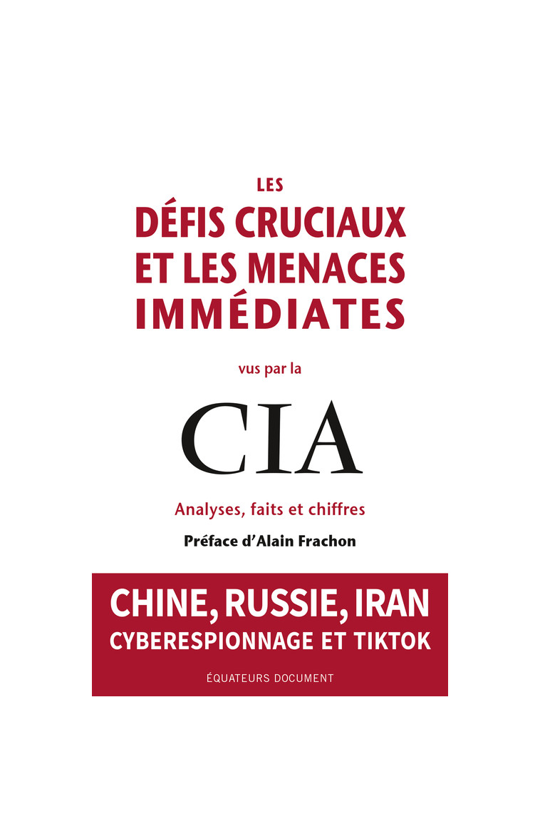 Les Défis cruciaux et les menaces immédiates vus par la CIA -  Collectif - DES EQUATEURS