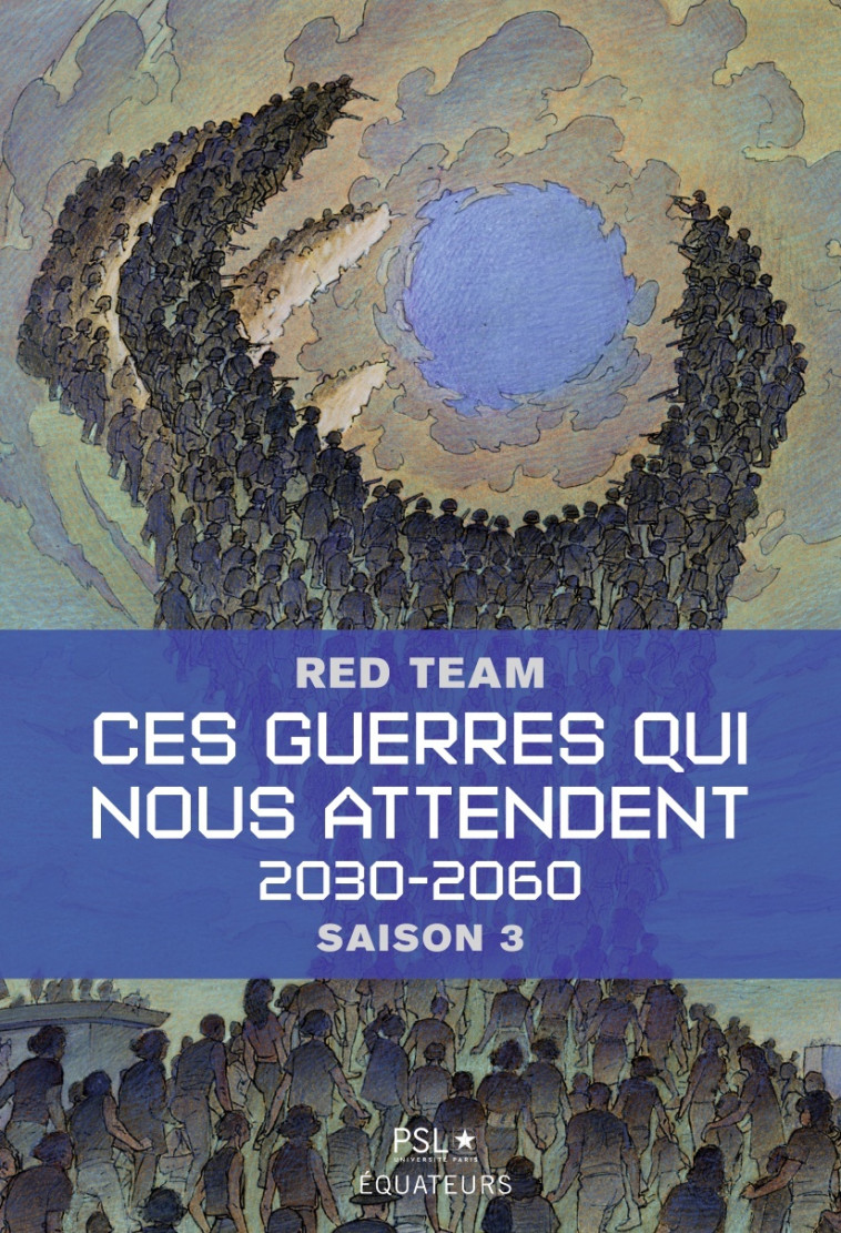 Ces guerres qui nous attendent, volume 3 -  La red team/pls - DES EQUATEURS