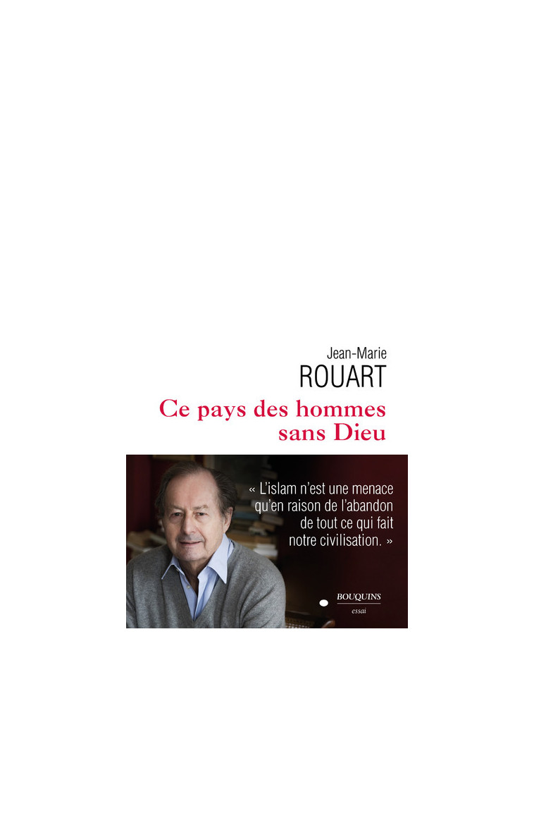 Ce pays des hommes sans Dieu - Jean-Marie Rouart - BOUQUINS