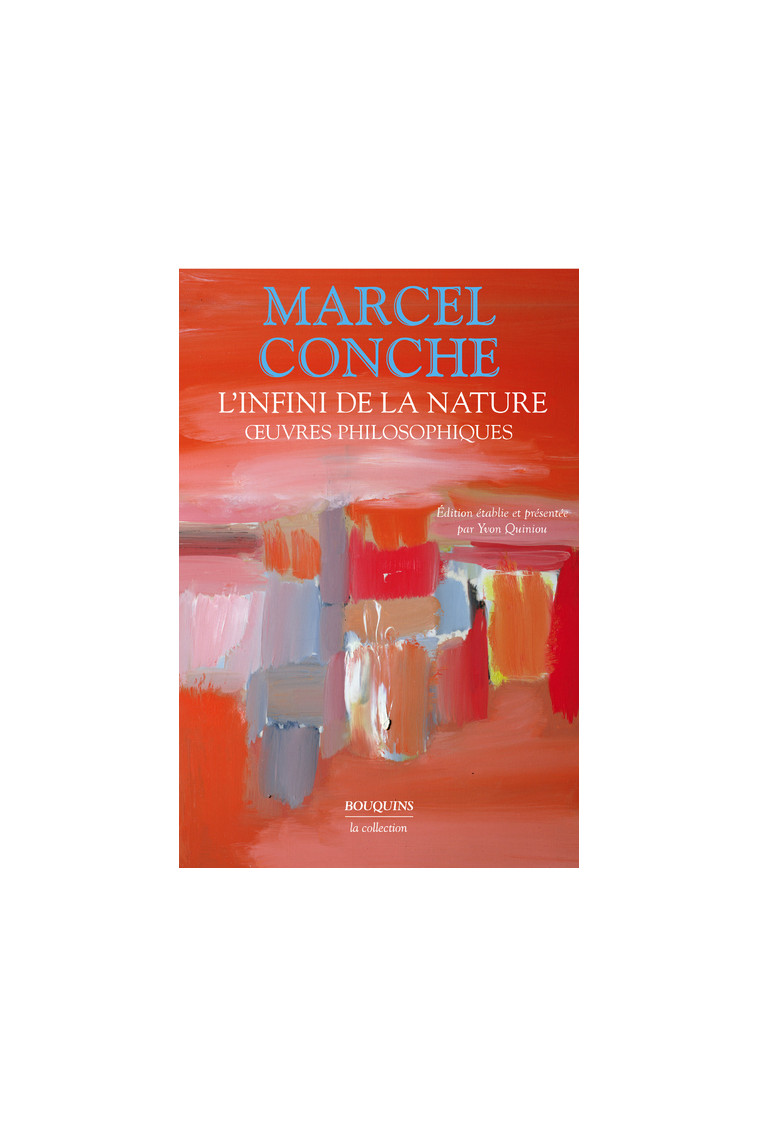 L'Infini de la nature - Oeuvres philosophiques - Marcel Conche - BOUQUINS