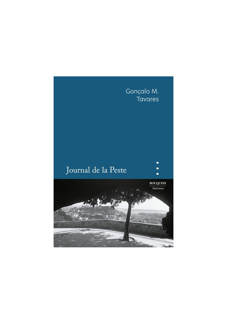 Journal de la Peste - Gonçalo M. Tavares - BOUQUINS