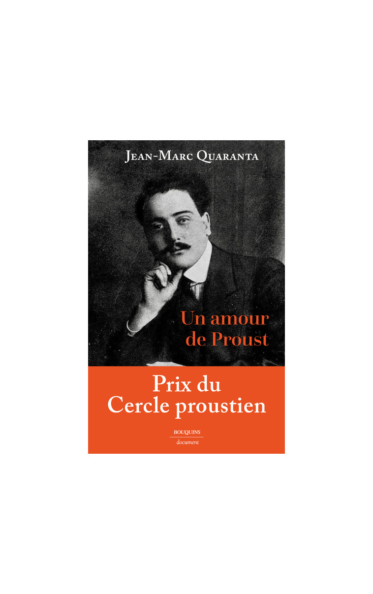 Un amour de Proust - Jean-Marc Quaranta - BOUQUINS