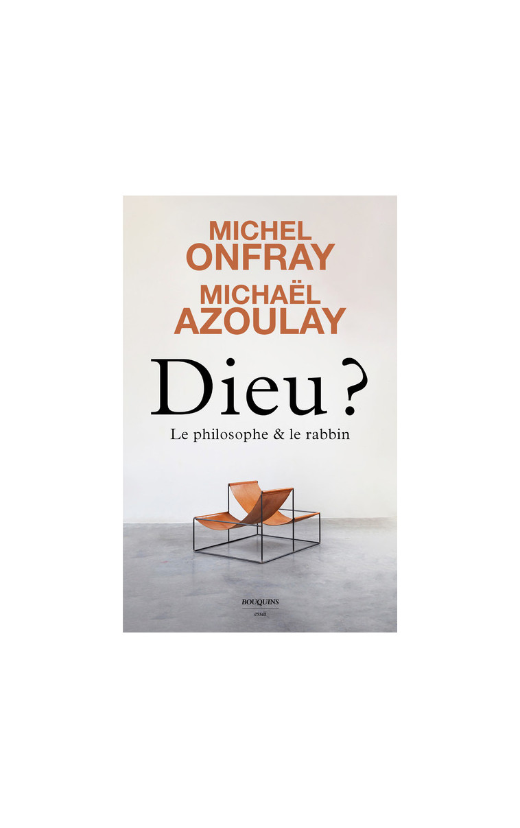 Dieu ? Le philosophe et le rabbin - Michel Onfray - BOUQUINS