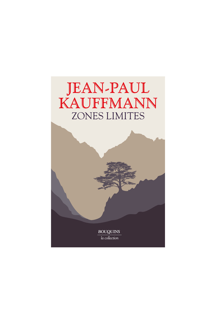 Zones limites - Jean-Paul Kauffmann - BOUQUINS