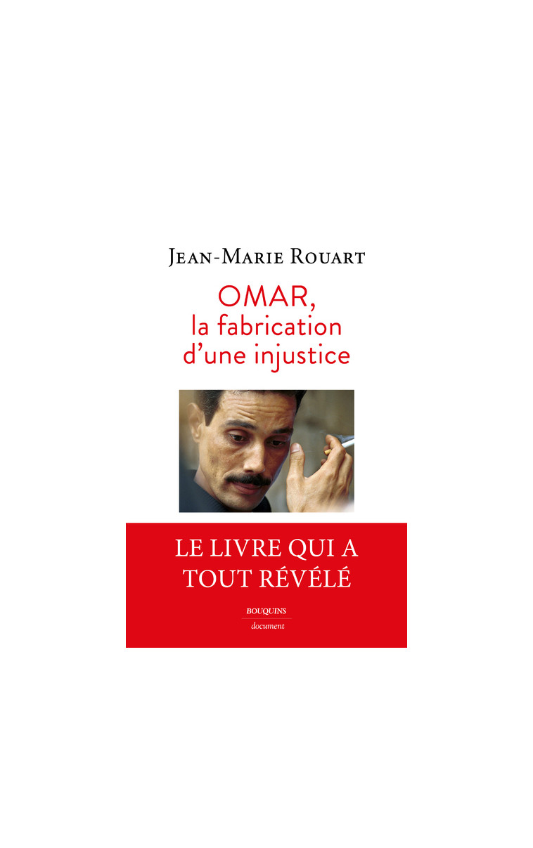 La Fabrication d'une injustice - Jean-Marie Rouart - BOUQUINS