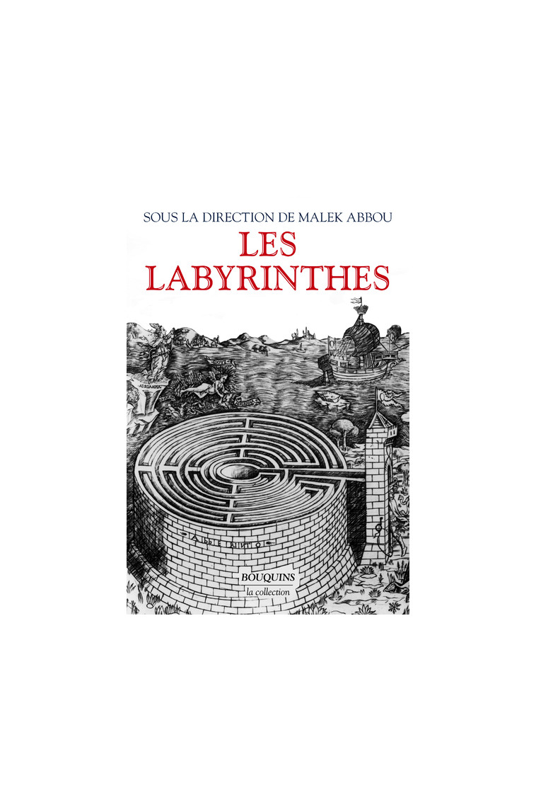 Les Labyrinthes - Malek Abbou - BOUQUINS