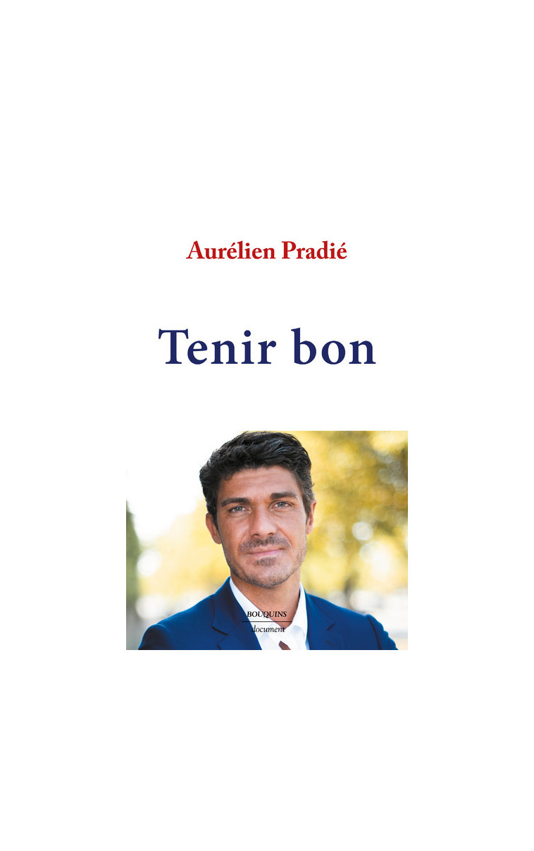 Tenir bon - Aurélien Pradié - BOUQUINS