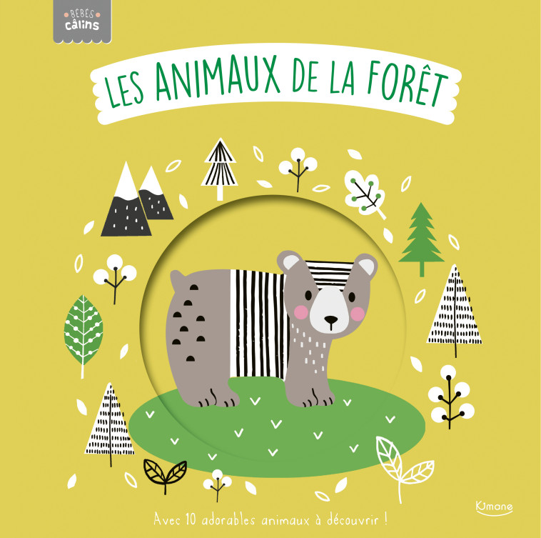 LES ANIMAUX DE LA FORÊT (COLL. BÉBÉS CÂLINS) - Rachel Elliot - KIMANE