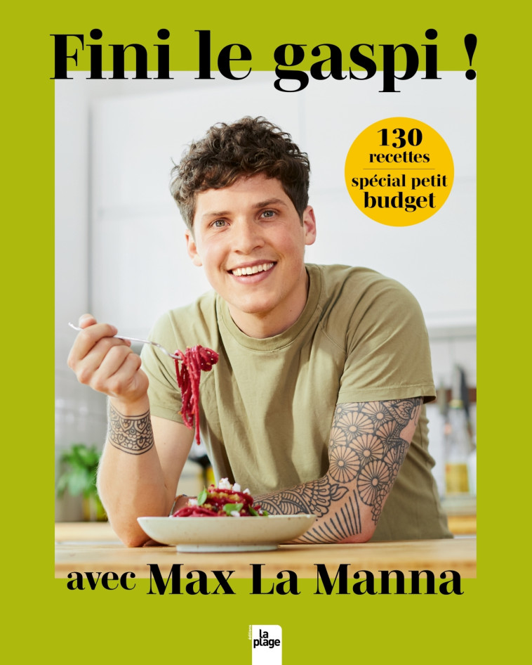 Fini le gaspi ! - Max La Manna - LA PLAGE