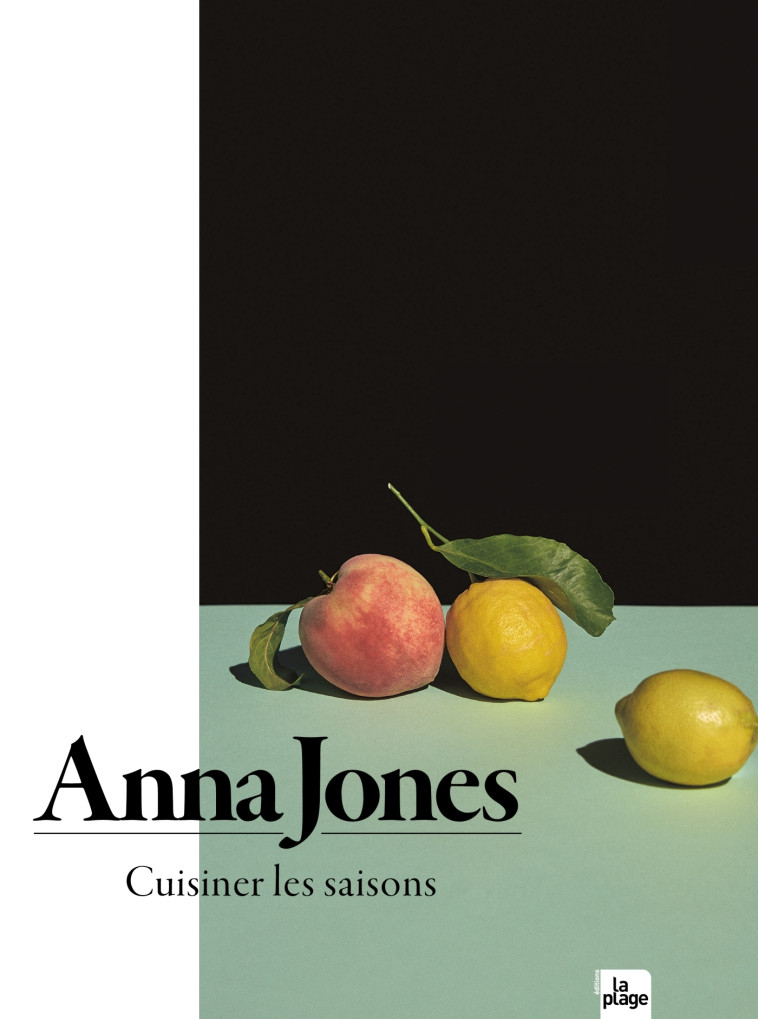 Cuisiner les saisons - Anna Jones - LA PLAGE