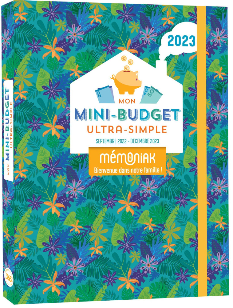 Mon mini-budget ultra-simple Mémoniak, sept. 2022- déc 2023 -  Editions 365 - 365 PARIS