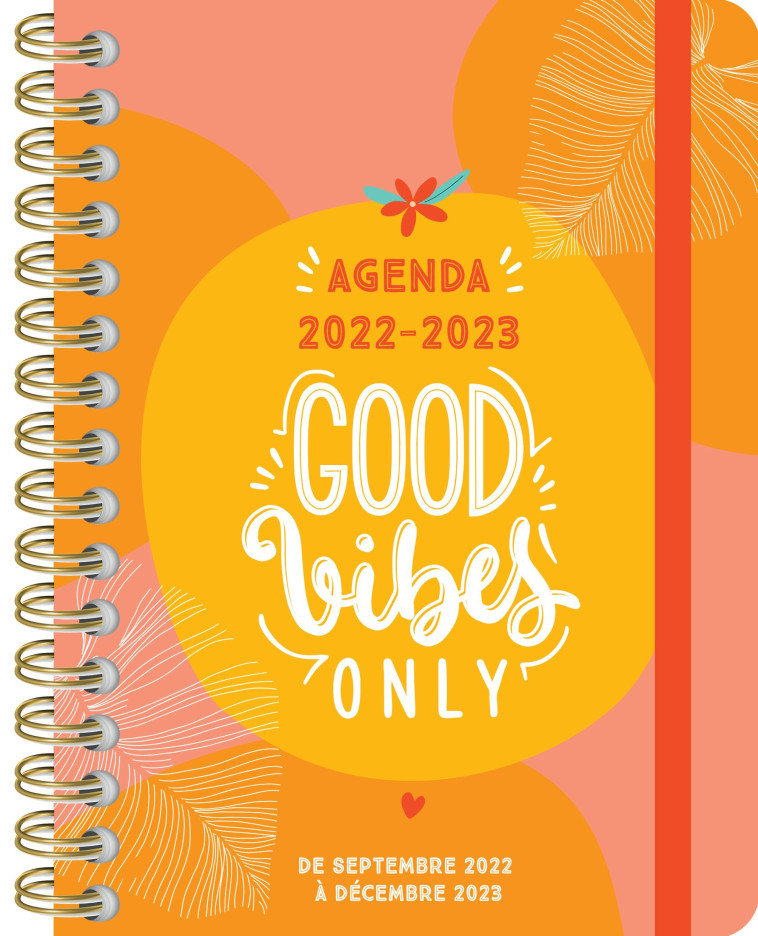 Agenda Good vibes only, 1 an de pensées positives, sept. 2022- déc. 2023, 16 mois - XXX - 365 PARIS