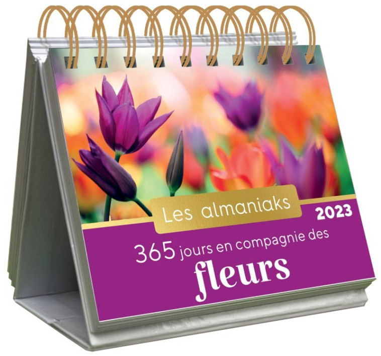 Almaniak 365 jours en compagnie des fleurs 2023 - Calendrier 1 photo par jour - Jean-michel Groult - 365 PARIS