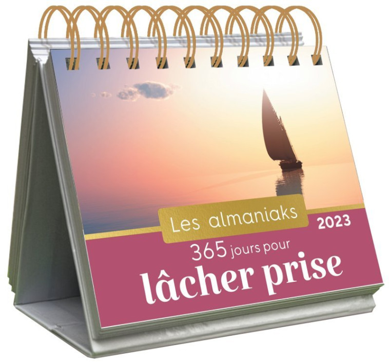 Almaniak 365 jours pour lâcher prise 2023 - Calendrier 1 inspiration par jour - Eugènie Léger - 365 PARIS