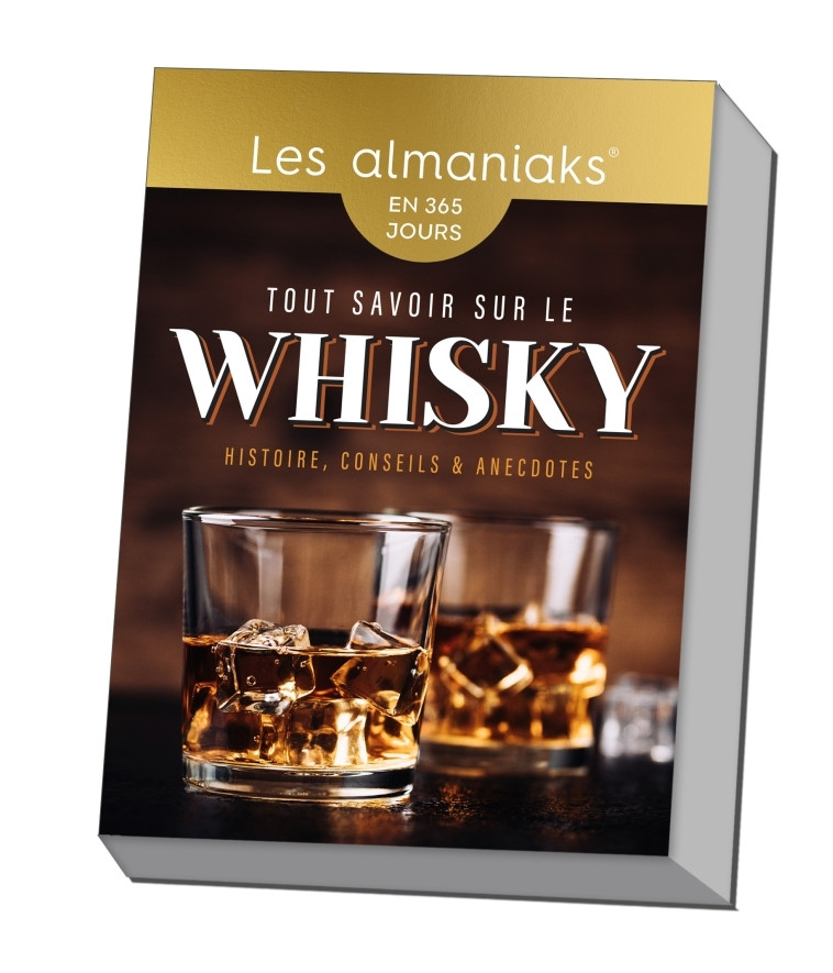 Almaniak Tout savoir sur le whisky - Calendrier, une info par jour - Jérémy Stan - 365 PARIS