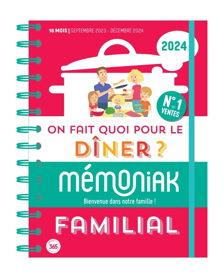 On fait quoi pour le dîner ? Agenda Mémoniak 2024, 16 mois de recettes pour tous les soirs - Emilie Thuillez - 365 PARIS