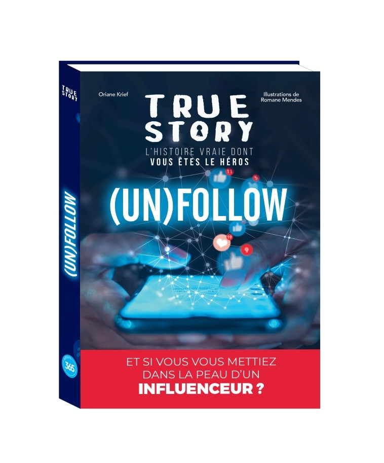 True story - Pop culture - Unfollow, livre dont vous êtes le héros adulte - Romane Mendes Teixeira - 365 PARIS